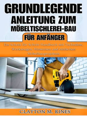 cover image of Grundlegende Anleitung zum Möbeltischlerei-Bau für Anfänger